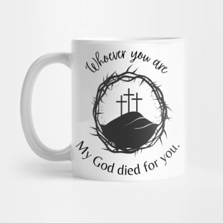 My God died for you (Dark letter) Mug